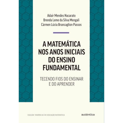 A MATEMÁTICA NOS ANOS INICIAIS DO ENSINO FUNDAMENTAL