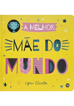 A MELHOR MÃE DO MUNDO
