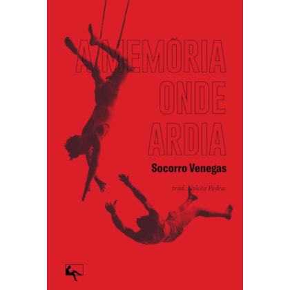 A MEMÓRIA ONDE ARDIA