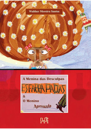 A MENINA DAS DESCULPAS ESFARRAPADAS & O MENINO APRESSADO