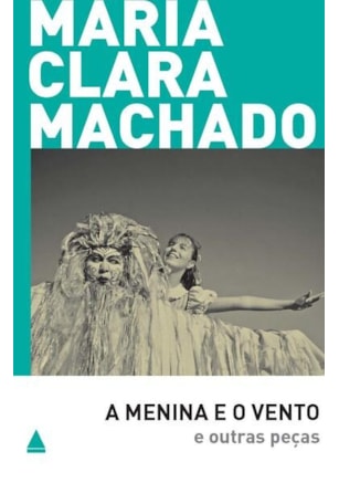 A MENINA E O VENTO E OUTRAS PEÇAS