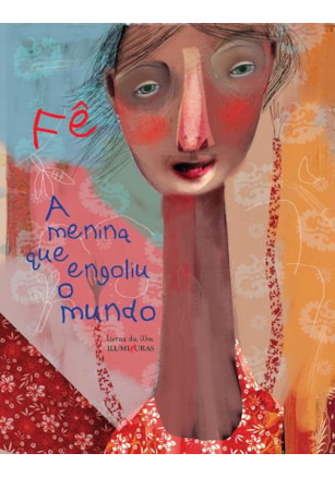 A MENINA QUE ENGOLIU O MUNDO