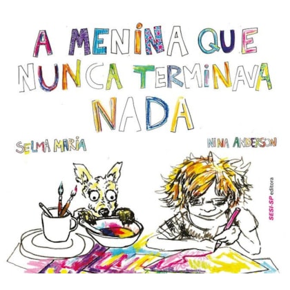 A menina que nunca terminava nada