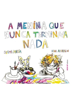 A menina que nunca terminava nada