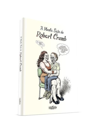 A MENTE SUJA DE ROBERT CRUMB