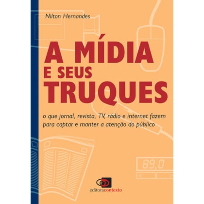 A MÍDIA E SEUS TRUQUES