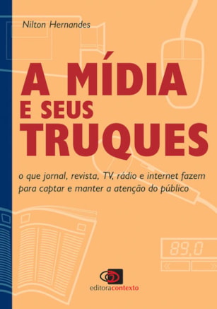 A MÍDIA E SEUS TRUQUES