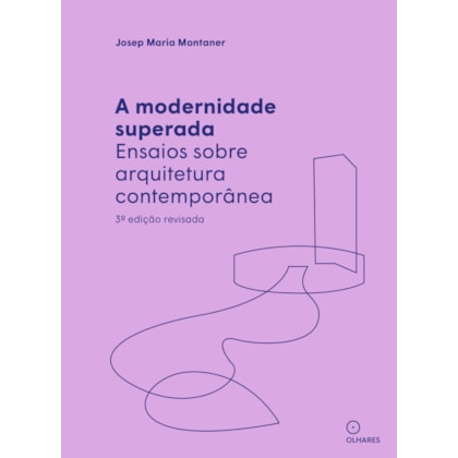 A MODERNIDADE SUPERADA