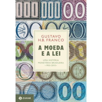 A MOEDA E A LEI (CAPA DURA)