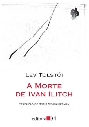 A MORTE DE IVAN ILITCH (TRADUÇÃO DIRETA DO ORIGINAL RUSSO)