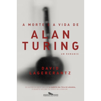 A MORTE E A VIDA DE ALAN TURING