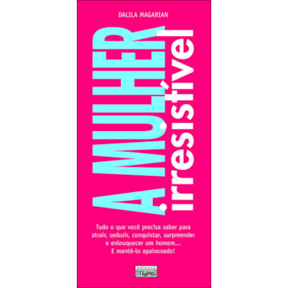 A MULHER IRRESISTÍVEL