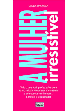 A MULHER IRRESISTÍVEL