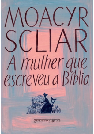 A MULHER QUE ESCREVEU A BÍBLIA