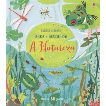 A NATUREZA : ABRA E DESCUBRA!