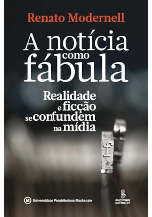 A NOTÍCIA COMO FÁBULA