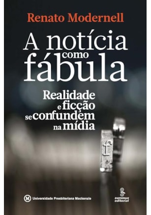 A NOTÍCIA COMO FÁBULA