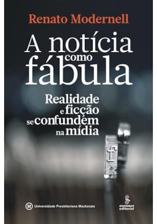 A NOTÍCIA COMO FÁBULA