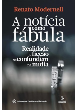 A NOTÍCIA COMO FÁBULA
