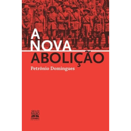 A NOVA ABOLIÇÃO