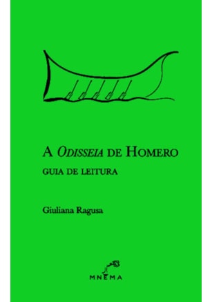 A ODISSEIA DE HOMERO: GUIA DE LEITURA