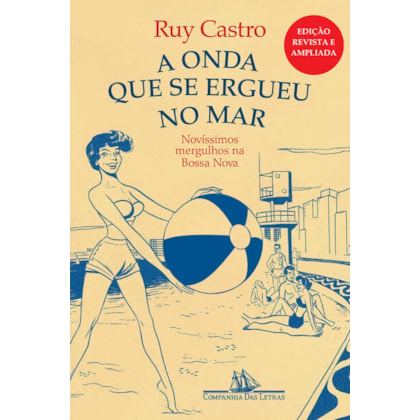A ONDA QUE SE ERGUEU NO MAR - NOVÍSSIMOS MERGULHOS NA BOSSA NOVA