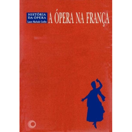 A ÓPERA NA FRANCA