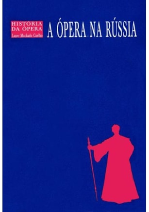 A ÓPERA NA RÚSSIA