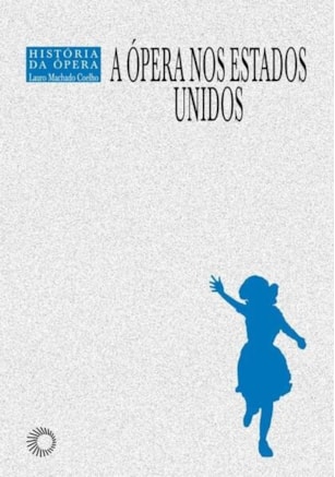 A ÓPERA NOS ESTADOS UNIDOS