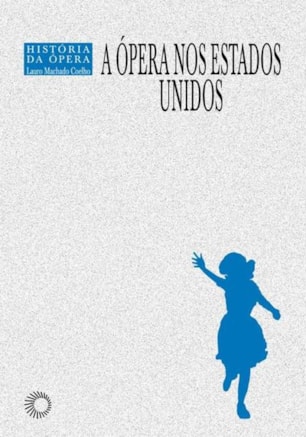 A ÓPERA NOS ESTADOS UNIDOS