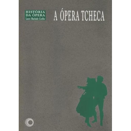 A ÓPERA TCHECA