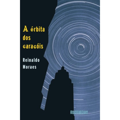A ÓRBITA DOS CARACÓIS (NOVA EDIÇÃO)