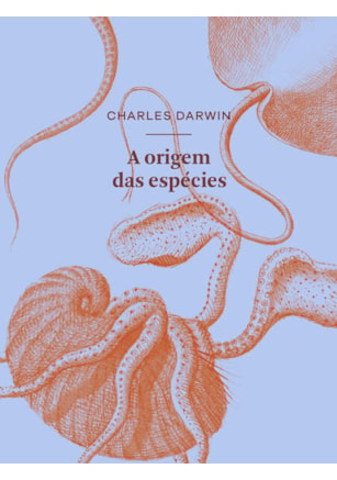 A ORIGEM DAS ESPÉCIES POR MEIO DE SELEÇÃO NATURAL