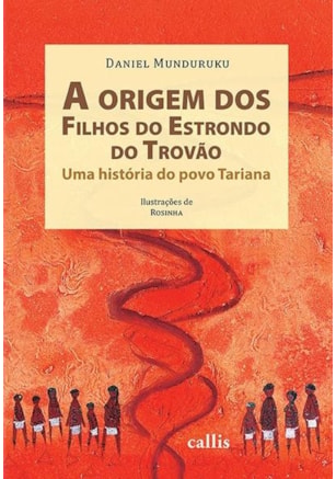 A ORIGEM DOS FILHOS DO ESTRONDO DO TROVÃO - UMA HISTÓRIA DO POVO TARIANA