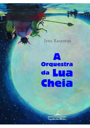 A ORQUESTRA DA LUA CHEIA