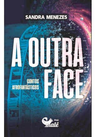 A OUTRA FACE CONTOS AFROFANTÁSTICOS