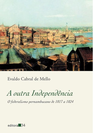 A OUTRA INDEPENDÊNCIA