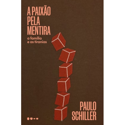 A PAIXÃO PELA MENTIRA