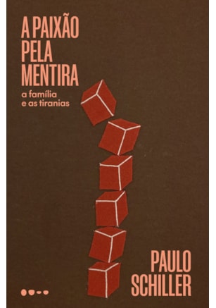 A PAIXÃO PELA MENTIRA