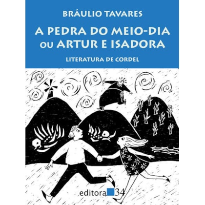 A PEDRA DO MEIO-DIA OU ARTUR E ISADORA