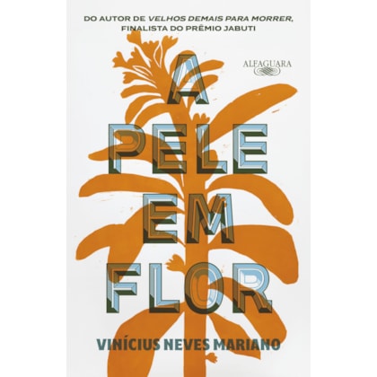 A PELE EM FLOR