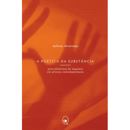 A POÉTICA DA SUBSTÂNCIA