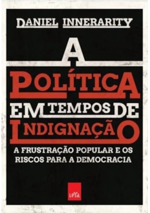 A POLÍTICA EM TEMPOS DE INDIGNAÇÃO