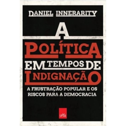 A POLÍTICA EM TEMPOS DE INDIGNAÇÃO