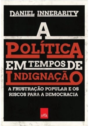 A POLÍTICA EM TEMPOS DE INDIGNAÇÃO