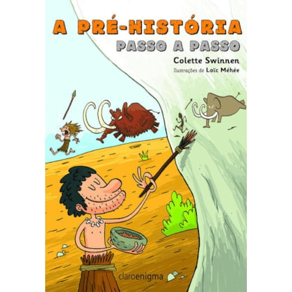 A PRÉ-HISTÓRIA PASSO A PASSO