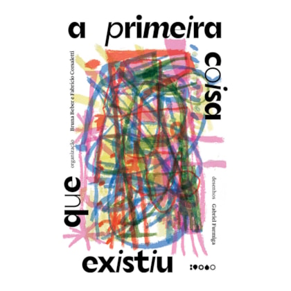 A PRIMEIRA COISA QUE EXISTIU