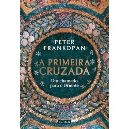 A PRIMEIRA CRUZADA