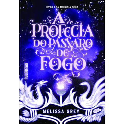 A PROFECIA DO PÁSSARO DE FOGO
