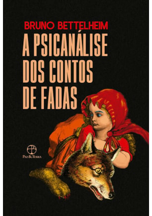 A PSICANÁLISE DOS CONTOS DE FADAS